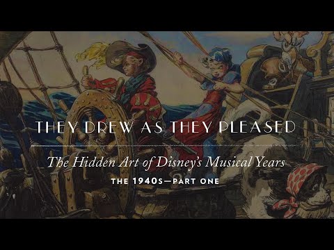 They Drew as They Pleased Vol. 2: The Hidden Art of Disney's Musical Years -  The 1940s - Part One