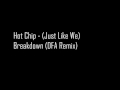 Hot Chip  - (Just Like We) Breakdown (DFA Remix)