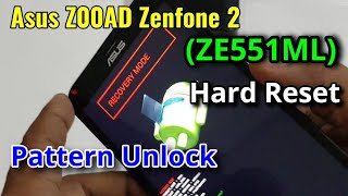 Asus Z00AD Zenfone 2 (ZE551ML) Hard Reset or Pattern Unlock Easy Trick With Keys