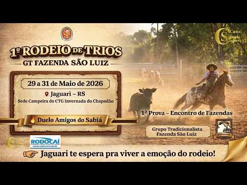 1º Rodeio de Trios do GT Fazenda São Luiz | Duelo Amigos Do Sabiá - Jaguari / RS
