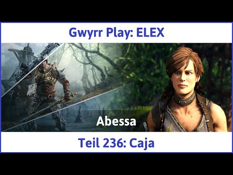 ELEX deutsch Teil 236 - Caja Let's Play
