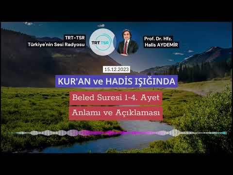 Meaning and Explanation of Verses 1-4 of Surah Al-Balad | TRT TSR Günebakan Program | 15.12.2023