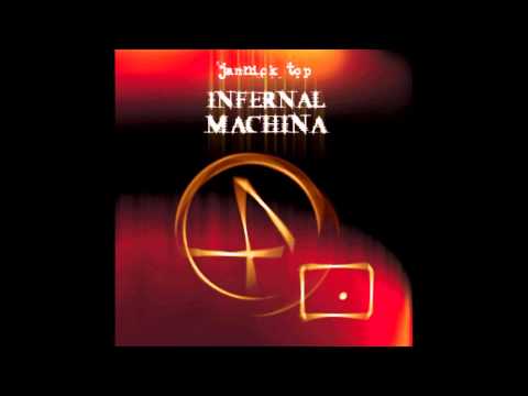 Jannick Top - Infernal Machina (Parts V - VI)