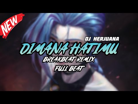 DJ DIMANA HATIMU BREAKBEAT REMIX FULL MELODY TERBARU 2024
