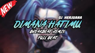 Download lagu DJ DIMANA HATIMU BREAKBEAT REMIX FULL MELODY TERBARU 2024 mp3