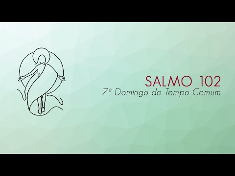 Salmo 102 video