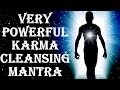 BEST KARMA CLEANSING FOR BAD KARMA EFFECTS KARMA SHANTI MANTRA VERY VERY POWERFUL