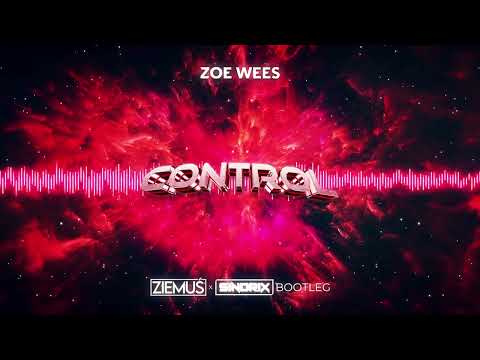 Zoe Wees - Control (ZIEMUŚ x SINDRIX BOOTLEG) 2023