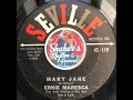 Ernie Maresca • Mary Jane • from 1962 on SEVILLE #45-119