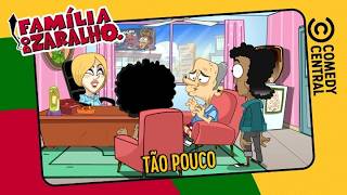 Tão pouco | Família do Zaralho