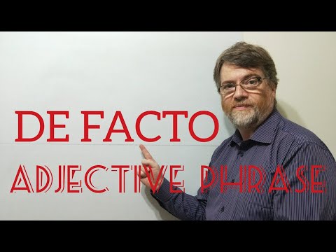 English Tutor Nick P Adjective Phrase (61) De Facto - Origin