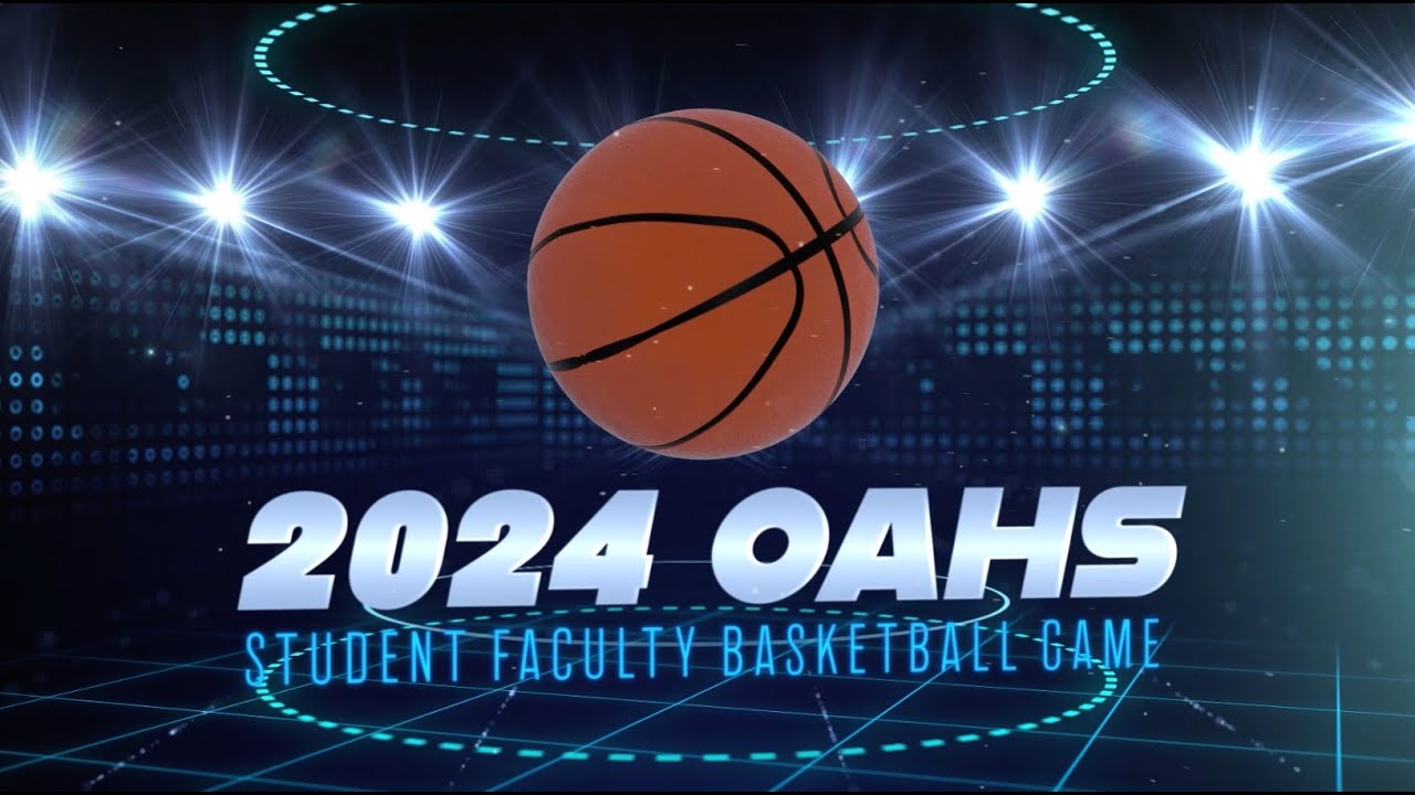 2024 OAHS 3rd Annual Student Faculty Basketball Game