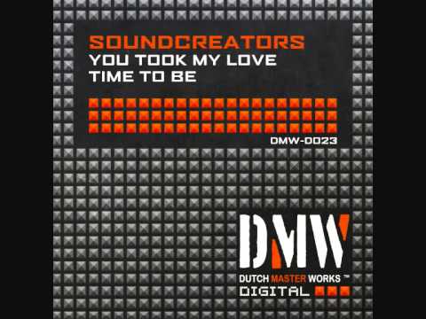 Soundcreators  - You Took My Love