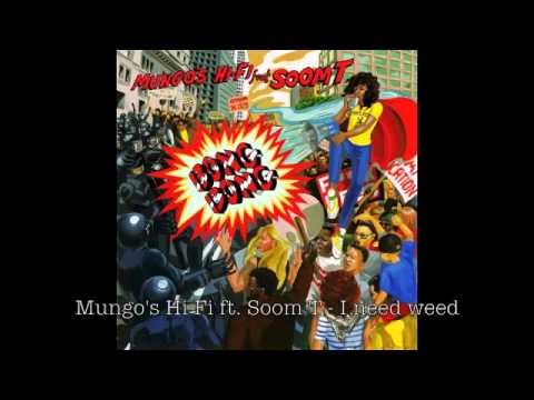 Mungo's Hi Fi ft. Soom T - I need weed [SCOB037]