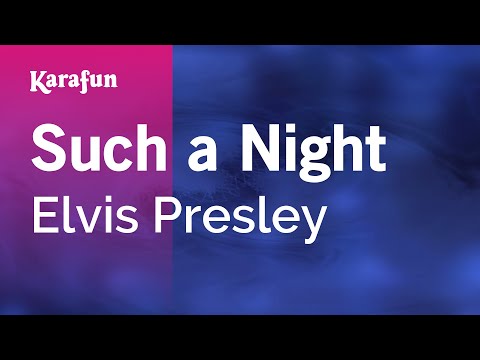 Such a Night - Elvis Presley | Karaoke Version | KaraFun