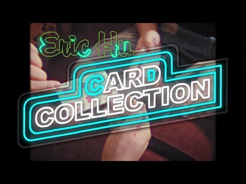 Eric Hu Card Collection Trailer