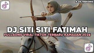 Download lagu DJ Siti Siti Fatimah Ya Allah - Dendang Sahur 2026 Full Song Tiktok (Slow Bass) mp3