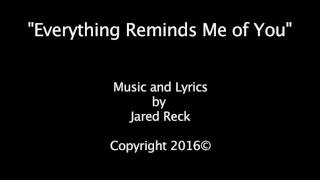 Everything Reminds Me of You