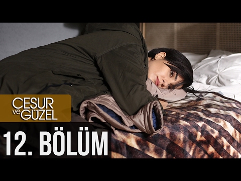 Cesur ve Güzel 12. Bölüm