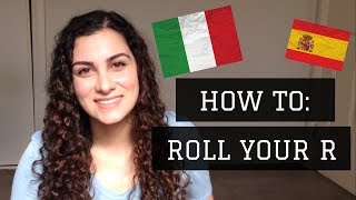 How to Roll Your R&#39;s - You Already Know How! (For Italian, Spanish, etc.)