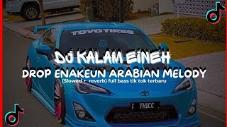 Download lagu 𝘿𝙅 𝙆𝘼𝙇𝘼𝙈 𝙀𝙄𝙉𝙀𝙃 - 𝘿𝙍𝙊𝙋 𝙀𝙉𝘼𝙆𝙀𝙐𝙉 𝘼𝙍𝘼𝘽𝙄𝘼𝙉 𝙈𝙀𝙇𝙊𝘿𝙔 ( 𝙎𝙇𝙊𝙒𝙀𝘿   𝙍𝙀𝙑𝙀𝙍𝘽) 𝙁𝙐𝙇𝙇 𝘽𝘼𝙎𝙎 𝙏𝙄𝙆 𝙏𝙊𝙆 𝙑𝙄𝙍𝘼𝙇 2025 🎧 mp3