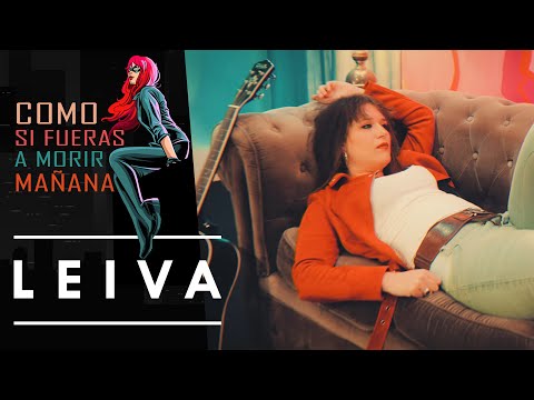 Leiva - Como si fueras a morir mañana