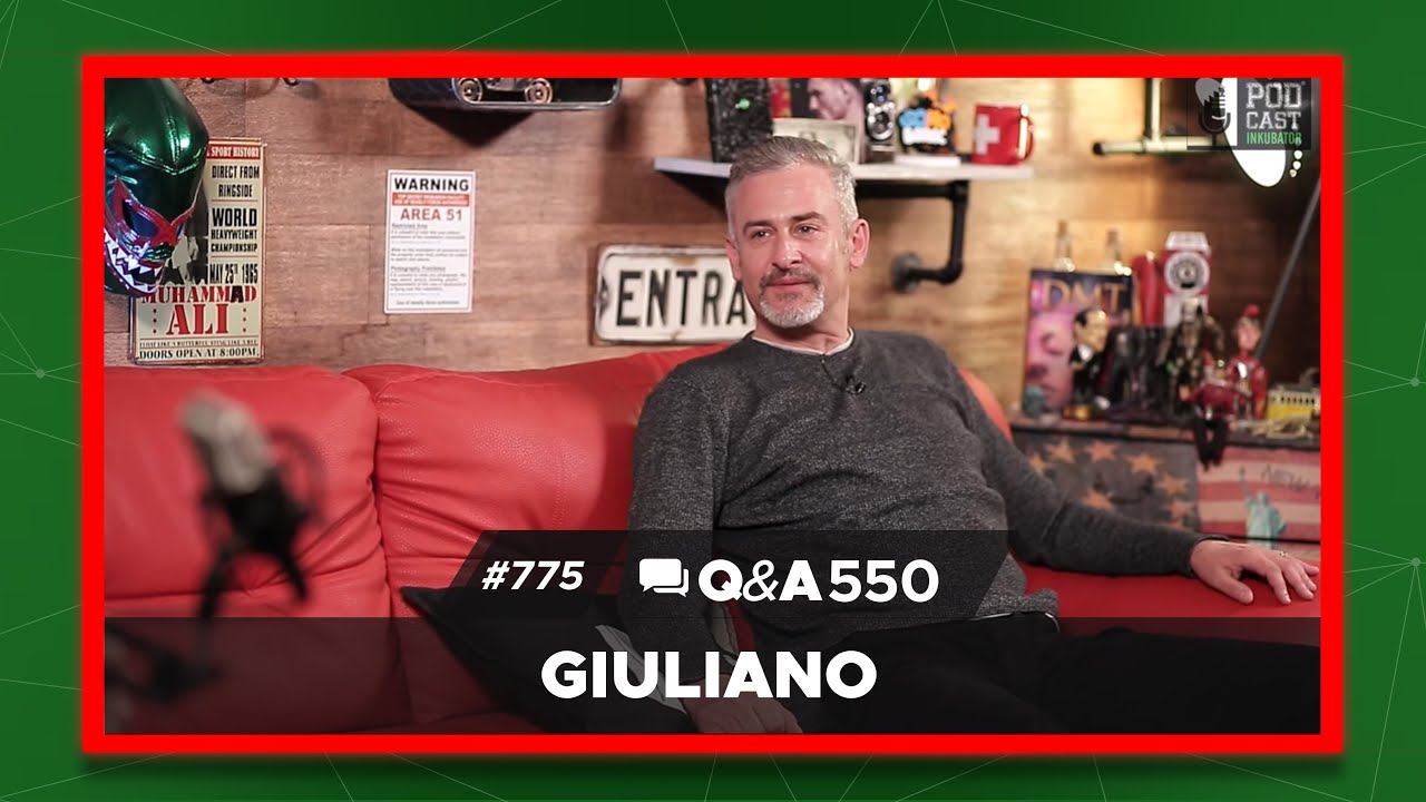 Podcast Inkubator #775 Q&A 550 -  Giuliano