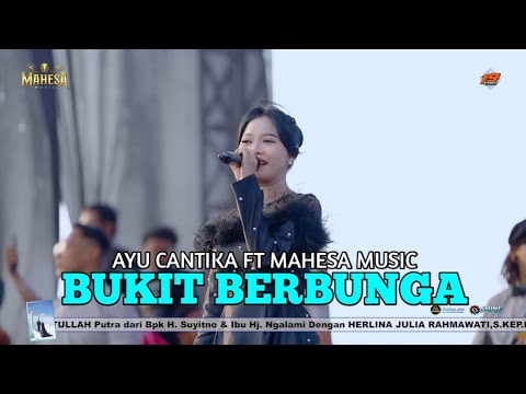 BUKIT BERBUNGA | AYU CANTIKA | MAHESA MUSIC