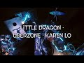Little Dragon · Uberzone · Karen Lo