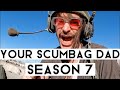 Your Scumbag Dad - Season 7 Full Compilation!