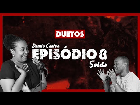 SELDA - DUETOS C/ DANILO CASTRO - EP.8