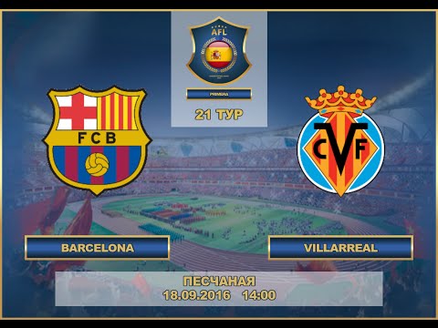 AFL. Spain. Premier League. Tour 21. Barcelona - Villarreal