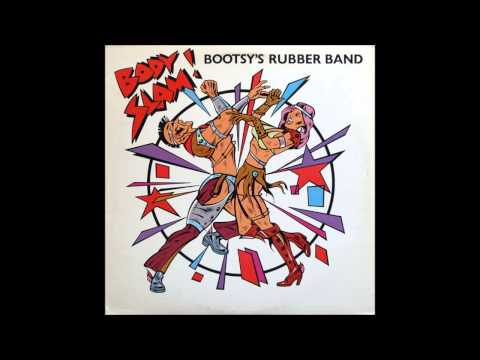 Bootsy's Rubber Band - Body Slam! (1982) - HQ