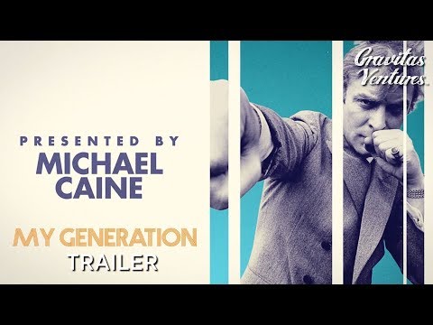 My Generation | Michael Caine | Trailer