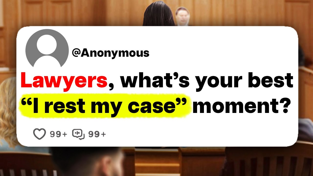 Lawyers, what's your best "I rest my case" moment?