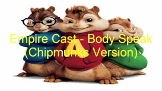 Empire Cast - Body Speak (Chipmunks Version)