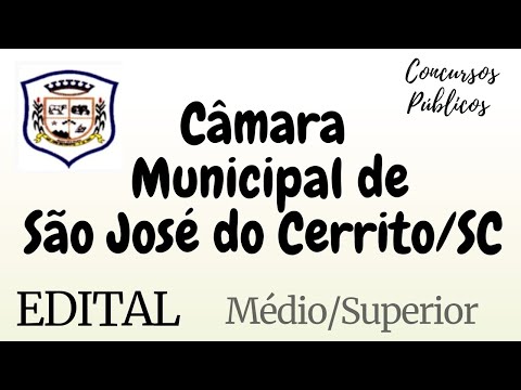 Edital da Câmara Municipal de São José do Cerrito/SC - Médio e Superior