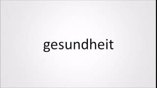 How to pronounce gesundheit in German