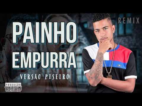 MC ABALO E RAPHAELA ALMEIDA - PAINHO EMPURRA - VERSÃO PISEIRO ( PROD. DJ DM )