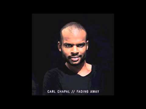 Carl Chapal-Fading Away -New Single 2014.