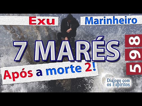 DcE 598 - [] Entidade Exu Marinheiro Seu 7 Marés - Médium Wesley Germano