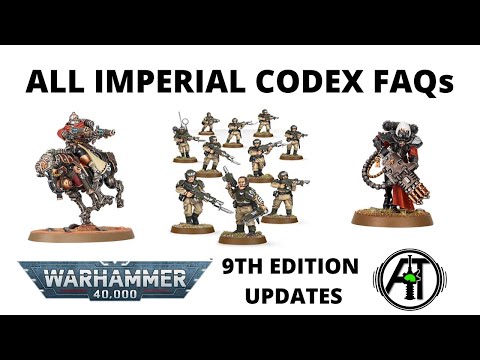 9th Edition FAQs + Errata for Every Imperial 40K Faction - FAQ Summary, Review + Discussion