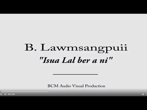 'Isua Lalber a Ni' - B. Lawmsangpuii