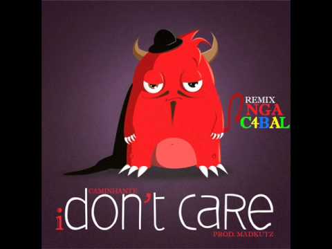 Caminhante Ft. NGA & C4bal - I Don't Care (Remix) - Prod. Madkutz