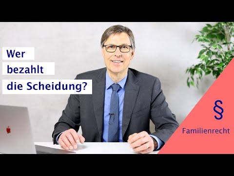 Wer bezahlt die Scheidung?