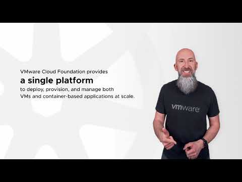 VMware Cloud Foundation: A Single Platform for VMs and Containers