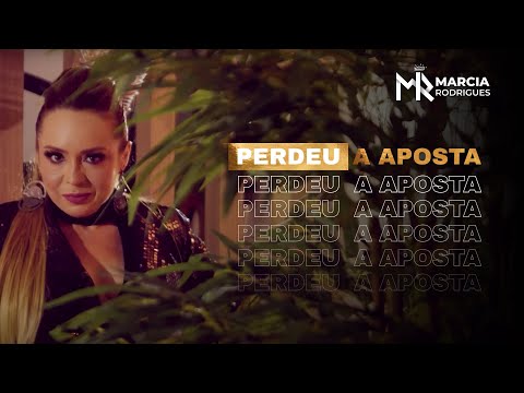Perdeu A Aposta - Márcia Rodrigues