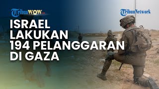 KESEPAKATAN GENCATAN SENJATA RETAK? Israel Lakukan 194 Pelanggaran di Gaza Meski Telah Sepakat