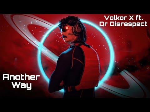 Volkor X ft. Dr Disrespect - Another Way (Callisto Protocol Theme) New Song