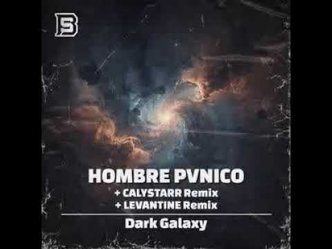 HOMBRE PVNICO - Dark Galaxy / Calystarr Remix [Burning Synths]
